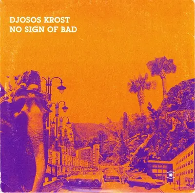 Djosos Krost - No Sign Of Bad
