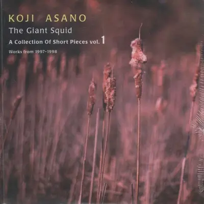 Koji Asano - The Giant Squid: A Collection Of Short Pieces Vol. 1