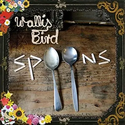 WALLIS BIRD - Spoons CD