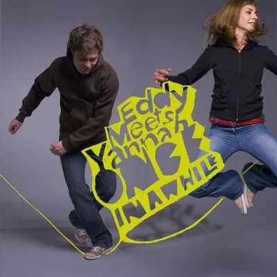 EDDY MEETS YANNAH - Once In A While CD