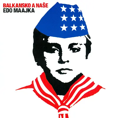 EDO MAAJKA - Balkansko A Naše CD