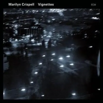 MARILYN CRISPELL - Vignettes CD