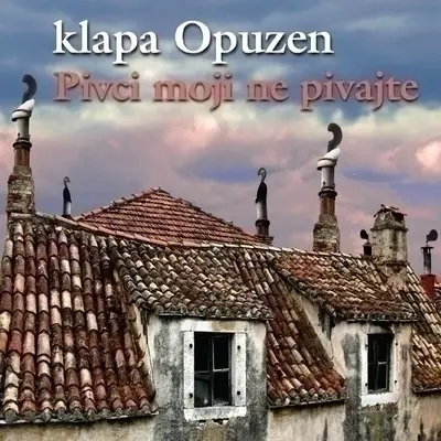 KLAPA OPUZEN - Pivci Moji Ne Pivajte CD