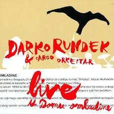 DARKO RUNDEK I CARGO ORKESTAR - Live U Domu Omladine CD
