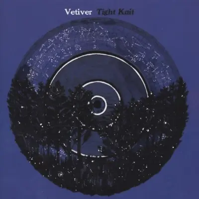 VETIVER - Tight Knit CD