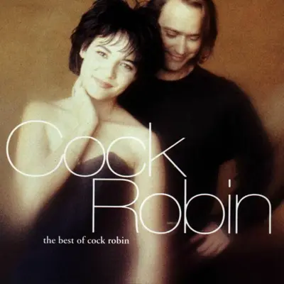 COCK ROBIN - Best Of Cock Robin CD