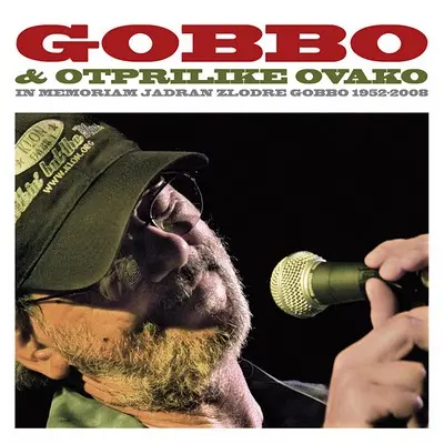 GOBBO & OTPRILIKE OVAKO - In Memoriam Jadran Zlodre Gobb CD