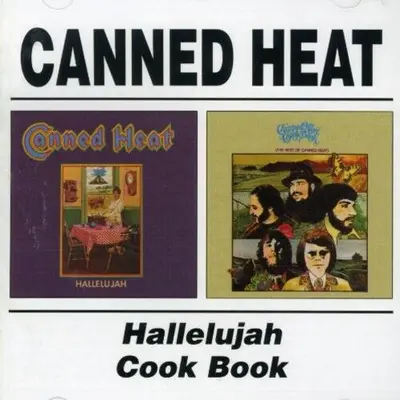 CANNED HEAT - Hallelujah & Cook Book CD