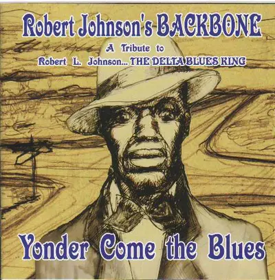 ROBERT JOHNSON'S BACKBONE - Yonder Come The Blues CD