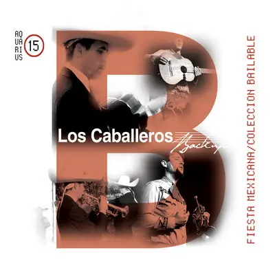 LOS CABALLEROS - Backup: Fiesta Mexicana, Colecc CD2