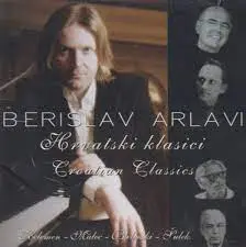 BERISLAV ARLAVI - Hrvatski Klasici CD