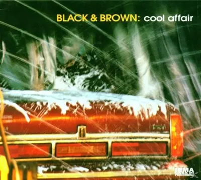 BLACK & BROWN - Cool Affair CD