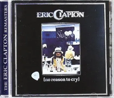 ERIC CLAPTON - No Reason To Cry (Remasters) CD