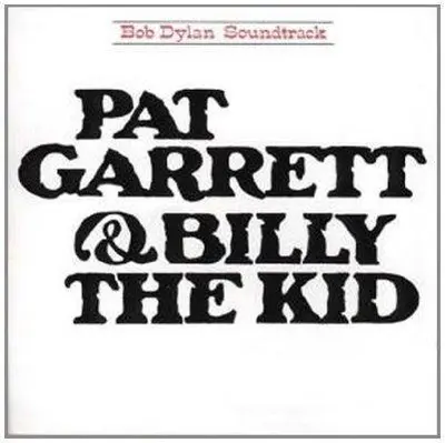 BOB DYLAN - Pat Garrett & Billy The Kid CD