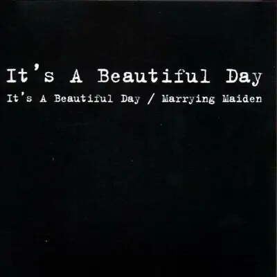 IT'S A BEAUTIFUL DAY - It's A Beautiful Day / Marrying Maiden CD