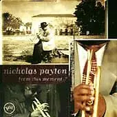 NICHOLAS PAYTON - From This Moment CD