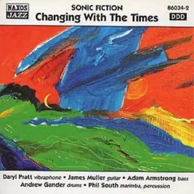 SONIC FICTION - Changing With The Times CD