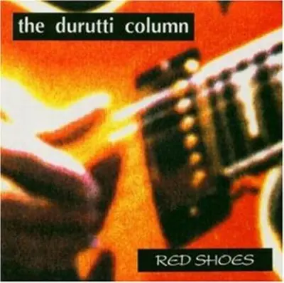 DURUTTI COLUMN - Red Shoes CD