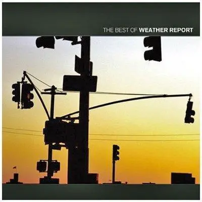 WEATHER REPORT - Best Of Wear Report CD