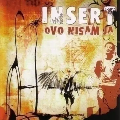 INSERT - Ovo Nisam Ja CD