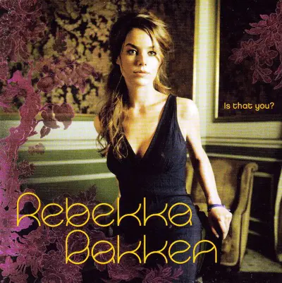 REBEKKA BAKKEN - Is That You? CD