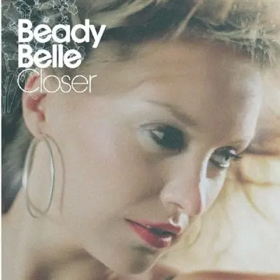 BEADY BELLE - Closer CD