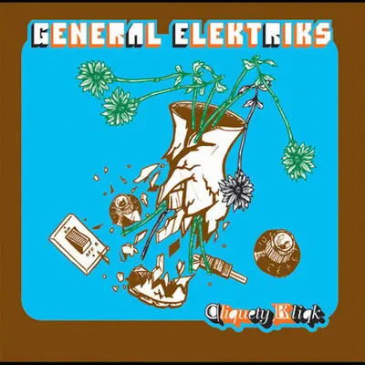 GENERAL ELECTRICS - Cliquety Kliqk CD