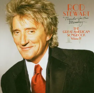 ROD STEWART - Thanks For The Memory -The Great American Songbook Vol.Iv CD