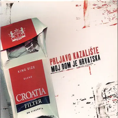 PRLJAVO KAZALIŠTE - Moj Dom Je Hrvatska CD