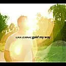 LUKA UDJBINAC - Goin' My Way CD