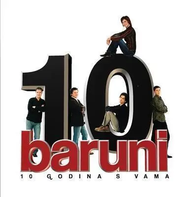 BARUNI - 10 Godina - Najbolje Od Najboljeg CD