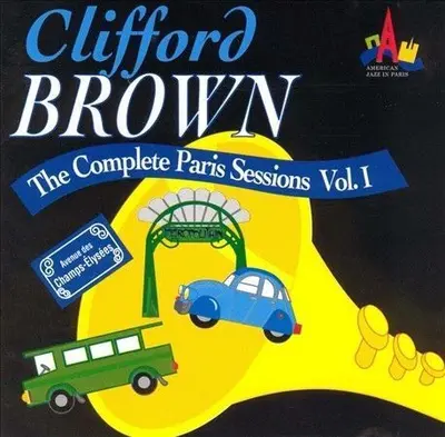 CLIFFORD BROWN - Complete Paris Sessions Vol.1 CD