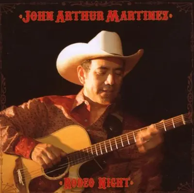 JOHN ARTHUR MARTINEZ - Rodeo Night CD