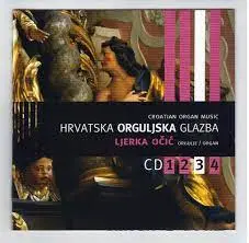 LJERKA OCIC - Hrvatska Orguljska Glazba 3 CD