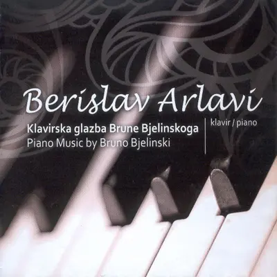 BERISLAV ARLAVI - Bjelinski: Piano Music CD