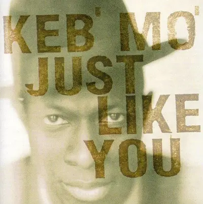 KEB' MO' - Just Like You CD