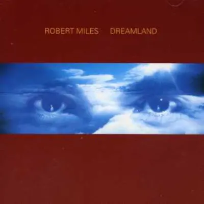 ROBERT MILES - Dreamland CD