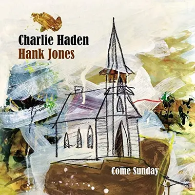 CHARLIE HADEN, HANK JONES - Come Sunday CD
