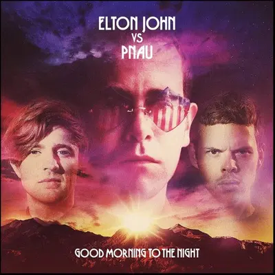 ELTON JOHN VS PNAU - Good Morning To The Night CD