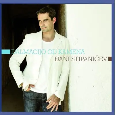 ÐANI STIPANICEV - Dalmacijo Od Kamena CD CD