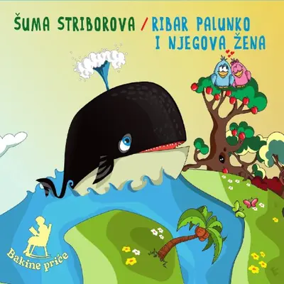 BAKINE PRICE - Šuma Striborova,  Ribar Palunko I Njegova Žena CD