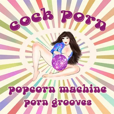 COCK PORN Popcorn Machine CD - COCK PORN Popcorn Machine CD CD