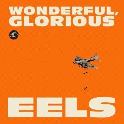 EELS - Wonderful, Glorious CD