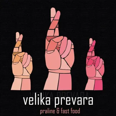 PRALINE & FAST FOOD - Velika Prevara CD