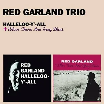 RED GARLAND TRIO - Halleloo -Y'-All, When There Are Grey Skies CD