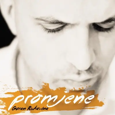 GORAN RUKAVINA - Promjene CD