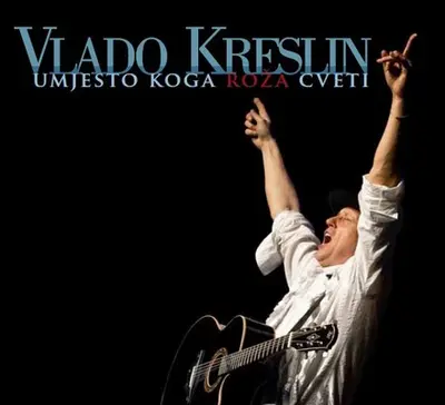 VLADO KRESLIN - Umjesto Koga Roža Cveti CD