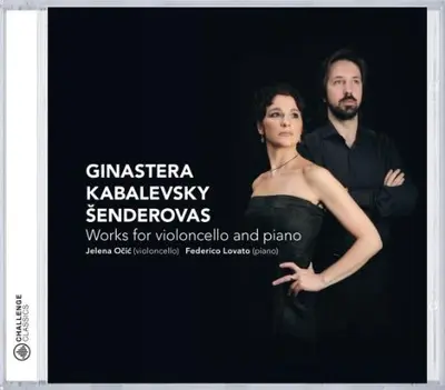 JELENA OCIC, FEDERICO LOVATO - Ginastera, Kabalevsky, Šenderovas: Works For Violoncello And Piano CD