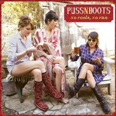 PUSS N BOOTS - No Fools, No Fun CD