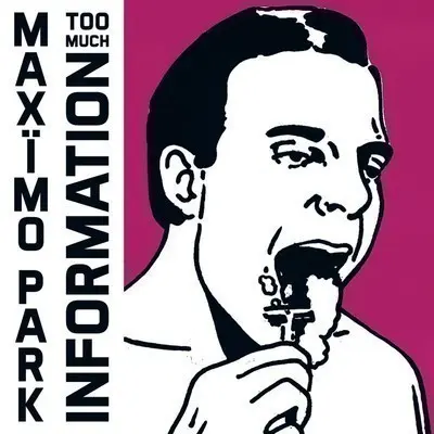 MAXIMO PARK - Too Much Information CD